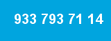 933 793 71 14